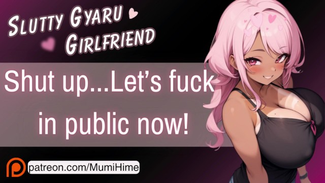 Your Naughty Gyaru Girlfriend Fucking You Publicly ♡ [F4M] [Erotic Audio Roleplay]