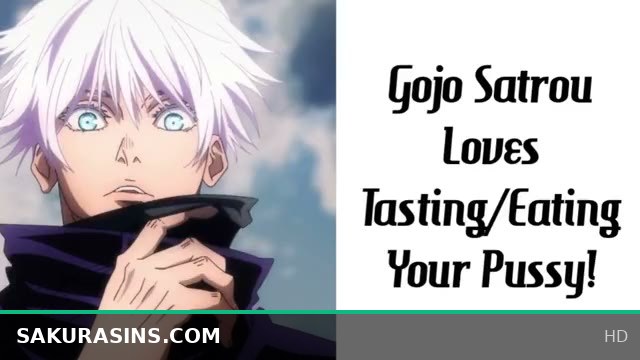 Gojo Satrou Enjoys Pleasuring You by Tasting and Eating Your Pussy